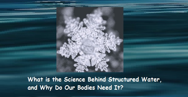 The Science Behind Structured Water and Why Our Bodies Need It - Alkaline  Water Plus