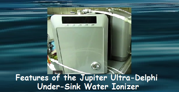 Jupiter Ultra-Delphi Water Ionizer's Outstanding Features